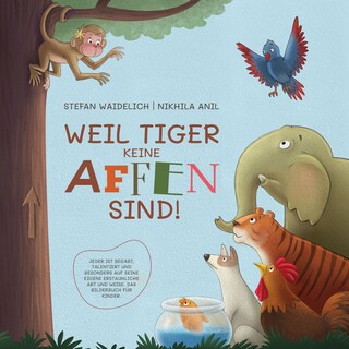 Weil Tiger keine Affen sind! als Hörbuch