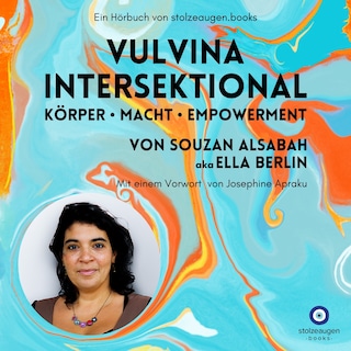 VULVINA intersektional - Körper - Macht - Empowerment als Hörbuch