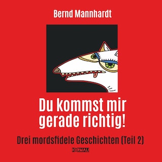 Du kommst mir gerade richtig! als Hörbuch
