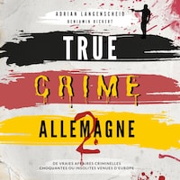 True Crime Allemagne 2