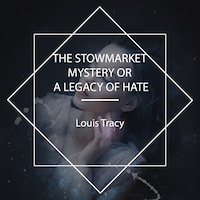 The Stowmarket Mystery or a Legacy of Hate