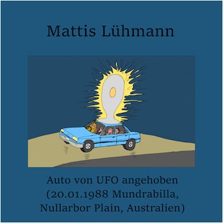 Auto von UFO angehoben (20.01.1988 Mundrabilla, Nullarbor Plain, Australien) als Hörbuch