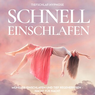 Schnell einschlafen Tiefschlaf-Hypnose als Hörbuch