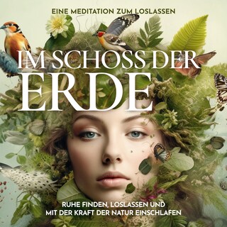 Im Schoß der Erde: Eine Meditation zum Loslassen als Hörbuch
