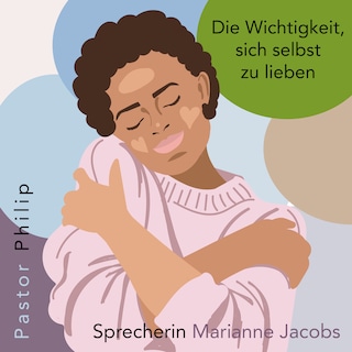 Die Wichtigkeit, sich selbst zu lieben als Hörbuch