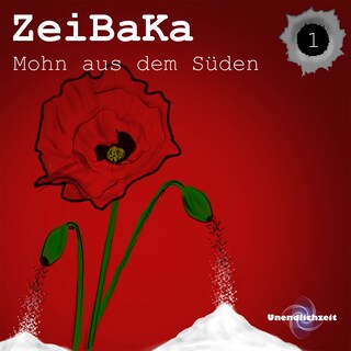 ZeiBaKa - Mohn aus dem Süden als Hörbuch