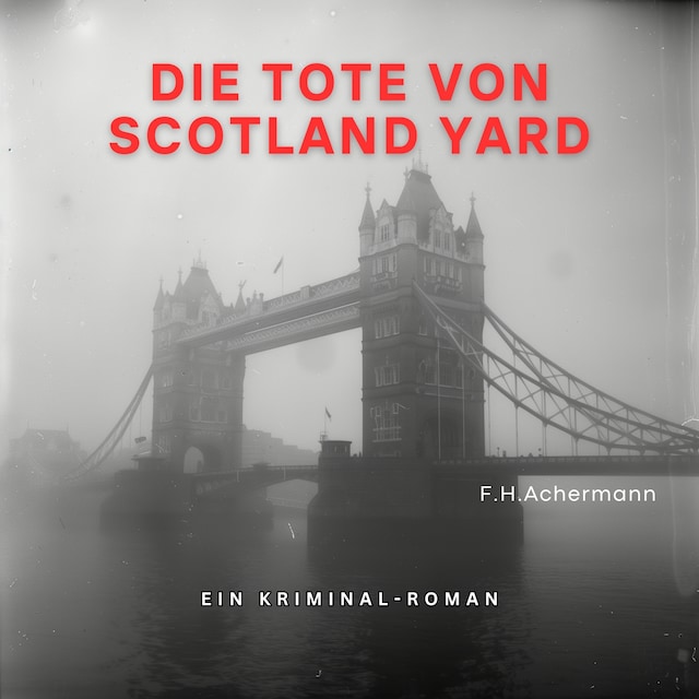 Kirjankansi teokselle Die Tote von Scotland Yard