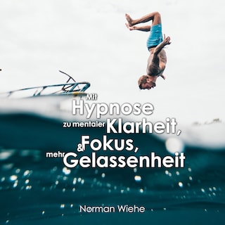 Mit Hypnose zu mentaler Klarheit als Hörbuch