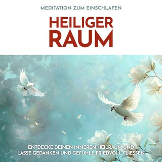 Meditation zum Einschlafen: Heiliger Raum als Hörbuch