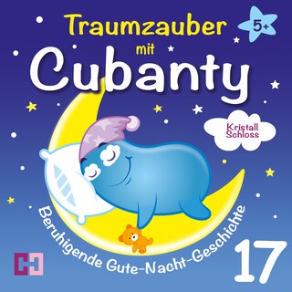 Kristallschloss - Beruhigende Gute-Nacht-Geschichte als Hörbuch