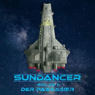 Sundancer - Folge 1: Der Passagier als Hörbuch