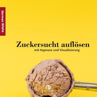 Zuckersucht auflösen als Hörbuch