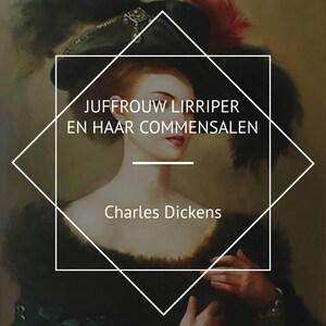 Juffrouw Lirriper en haar Commensalen - luisterboek