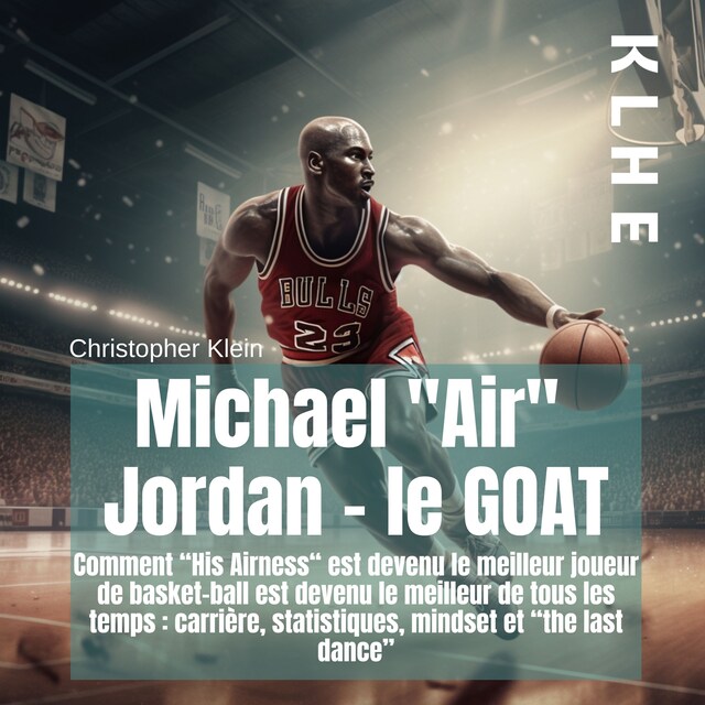 Okładka książki dla Michael "Air" Jordan - le Goat