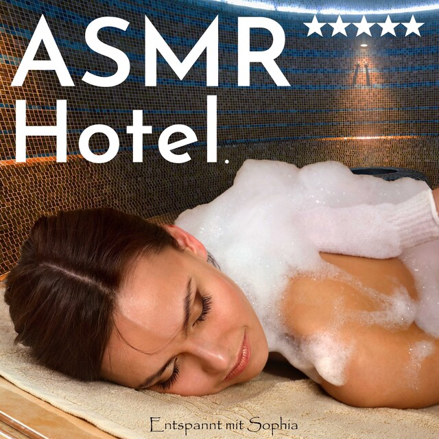 Book cover for Asmr Hotel. Entspannt mit Sophia