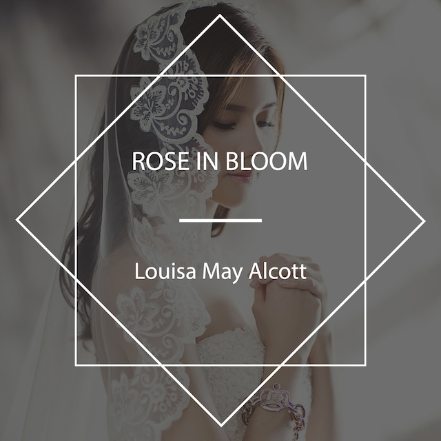 Couverture de livre pour Rose in Bloom