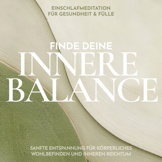 Einschlafmeditation für Gesundheit & Fülle: Finde deine innere Balance als Hörbuch