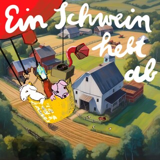 Ein Schwein hebt ab! als Hörbuch
