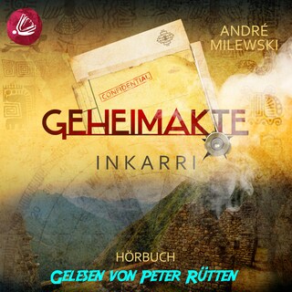Geheimakte Inkarrí als Hörbuch
