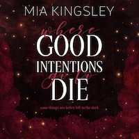 Where Good Intentions Go To Die