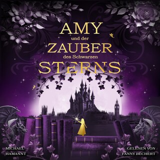 Amy und der Zauber des Schwarzen Sterns als Hörbuch