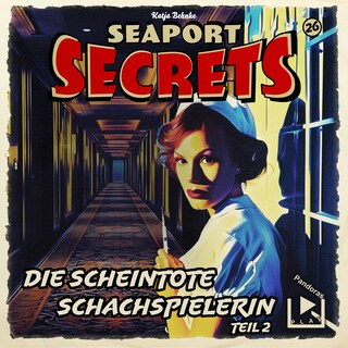 Seaport Secrets 26 - Die scheintote Schachspielerin Teil 2 als Hörbuch