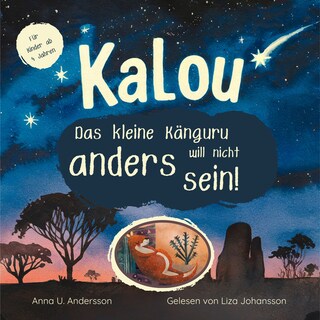 KALOU - Das kleine Känguru will nicht anders sein!: Ein Kinderbuch ab 4 Jahren als Hörbuch