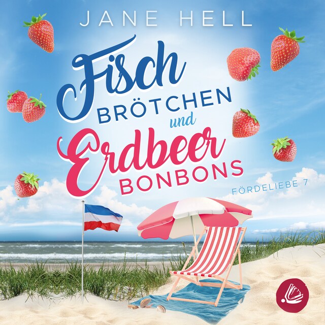 Book cover for Fischbrötchen und Erdbeerbonbons: Ein Ostseeroman | Fördeliebe 7