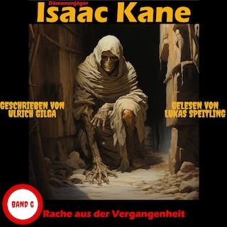 Rache aus der Vergangenheit: Dämonenjäger Isaac Kane Band 6 als Hörbuch