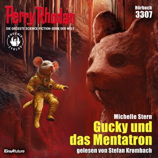Perry Rhodan 3307: Gucky und das Mentatron als Hörbuch