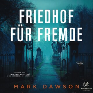 Friedhof für Fremde (Atticus 2) als Hörbuch