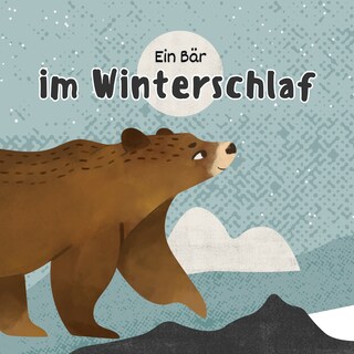 Ein Bär im Winterschlaf: Traumhaft schöne Einschlafgeschichte für Kinder als Hörbuch