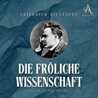Die fröhliche Wissenschaft - Hörbuch als Hörbuch