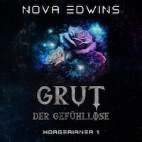 Grut, der Gefühllose