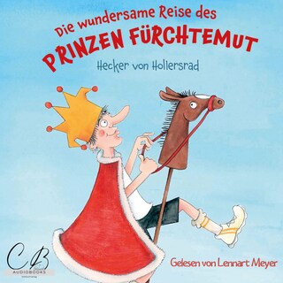Die wundersame Reise des Prinzen Fürchtemut als Hörbuch