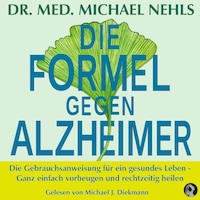 Die Formel gegen Alzheimer