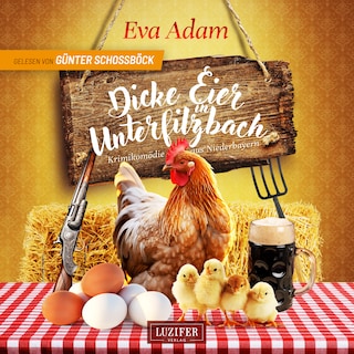 DICKE EIER IN UNTERFILZBACH als Hörbuch