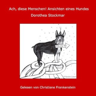 Ach, diese Menschen! Ansichten eines Hundes als Hörbuch