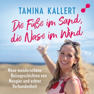 Die Füße im Sand, die Nase im Wind als Hörbuch