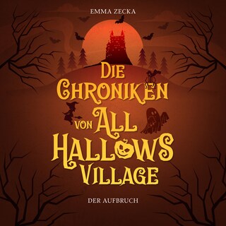 Die Chroniken von All Hallows Village als Hörbuch