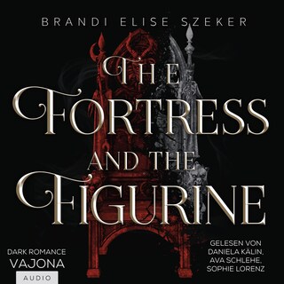 The Fortress and the Figurine als Hörbuch