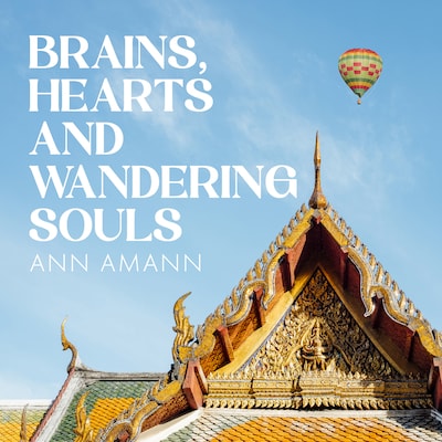 Brains, Hearts and Wandering Souls