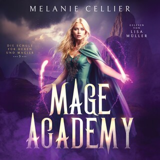 Mage Academy 3 - Die Schule der Hexen und Magier als Hörbuch