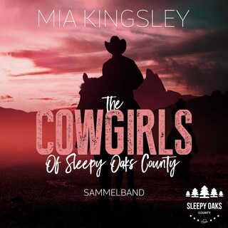 The Cowgirls Of Sleepy Oaks County als Hörbuch