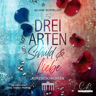 Drei Arten Schuld und Liebe als Hörbuch