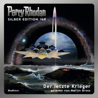 Perry Rhodan Silber Edition 168: Der letzte Krieger als Hörbuch