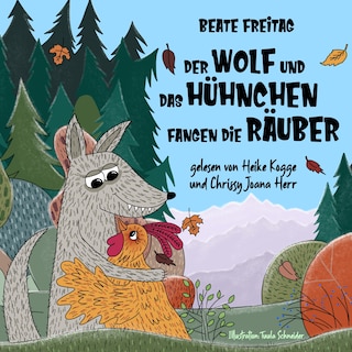 Der Wolf und das Hühnchen fangen die Räuber als Hörbuch