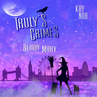 Truly's Crimes 1: Bloody Mary als Hörbuch