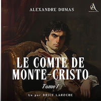 Le Comte de Monte-Cristo - Tome 1 - Livre Audio