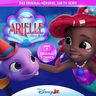 05: Der singende Delfin / Glücks-Party-Klatsch-Spiel / Der mutige kleine Barsch / Triton als Kind (Hörspiel zur Disney TV-Serie) als Hörbuch